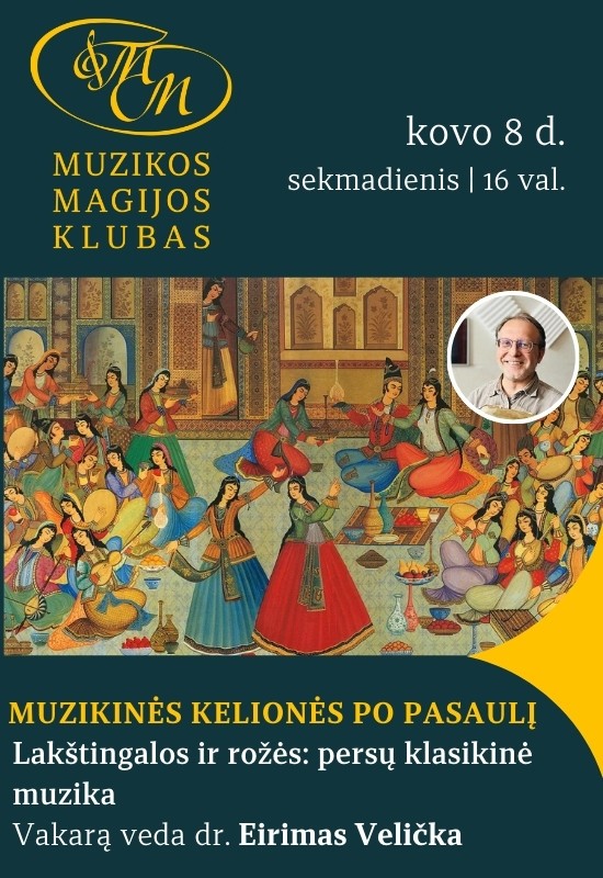 Buy tickets MUZIKINĖS KELIONĖS PO PASAULĮ SU EIRIMU VELIČKA | Lakštingalos ir rožės: persų klasikinė muzika Vilnius, Muzikos magijos klubas March 08