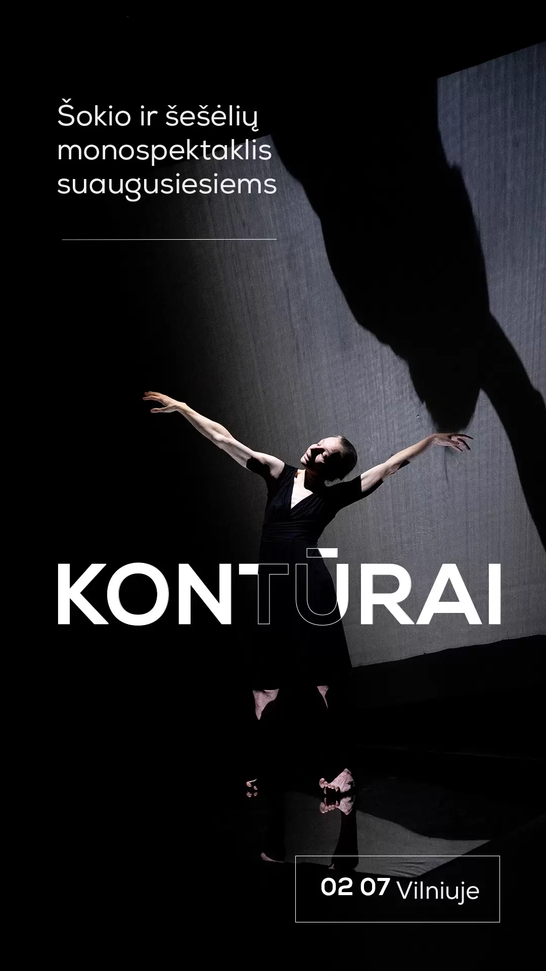 Pirkti bilietus Šokio ir šešėlių monospektaklis suaugusiems KONTŪRAI Vilnius, MENŲ SPAUSTUVĖ Vasaris 07
