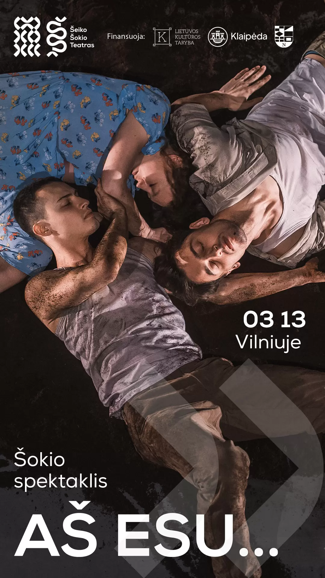 Купить билеты Šokio spektaklis AŠ ESU...  | Šeiko šokio teatras Vilnius, MENŲ SPAUSTUVĖ Март 13