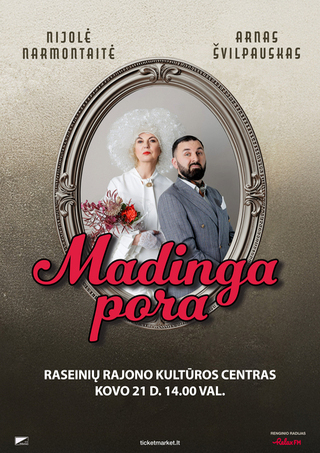 Pirkti bilietus NIJOLĖ NARMONTAITĖ IR ARNAS ŠVILPAUSKAS „MADINGA PORA“ Raseiniai, Raseinių kultūros centras Kovas 21