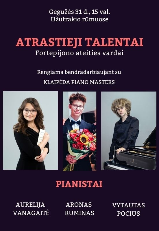 Pirkti bilietus ATRASTIEJI TALENTAI | Fortepijono ateities vardai Trakai, Užutrakio dvaro sodybos rūmai Gegužė 31
