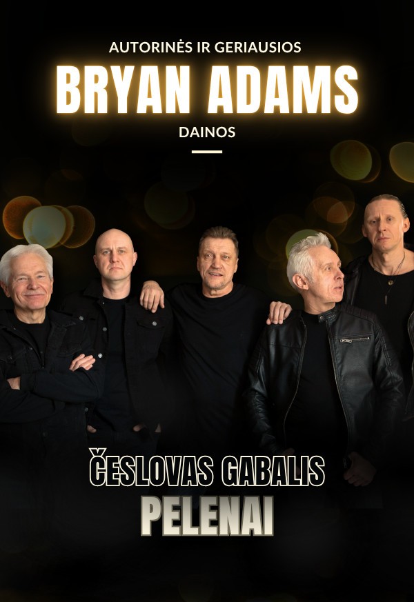 Pirkt biļetes Česlovas Gabalis ir Pelenai. Bryan Adams | Vilnius Vilnius, Šv. Kotrynos bažnyčia Marts 03
