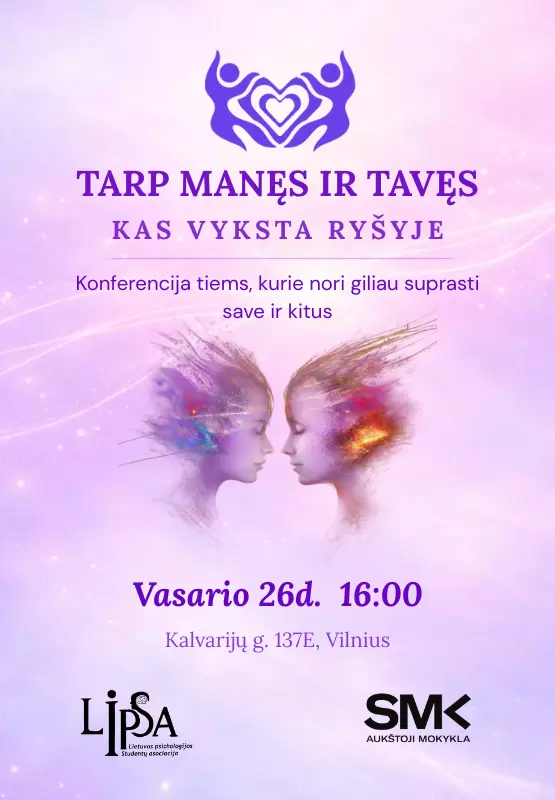 Pirkti bilietus Tarp manęs ir tavęs – kas vyksta ryšyje Vilnius, SMK Aukštoji mokykla Vasaris 26