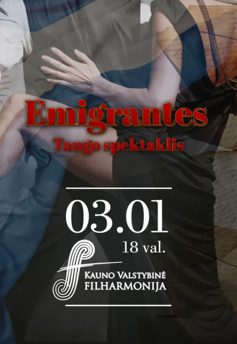 Pirkti bilietus Tango spektaklis | Emigrantes Kaunas, Kauno valstybinė filharmonija Kovas 01