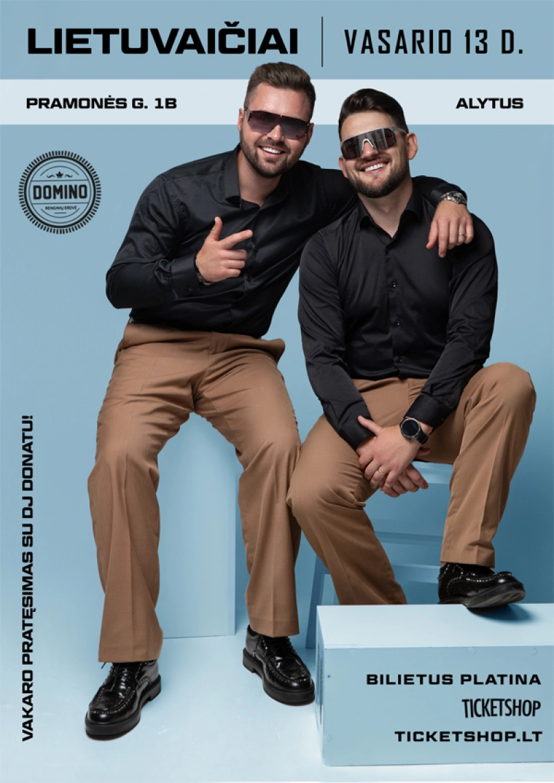 Pirkti bilietus LIETUVAIČIAI ir DJ DONATAS Alytus, Domino Vasaris 13