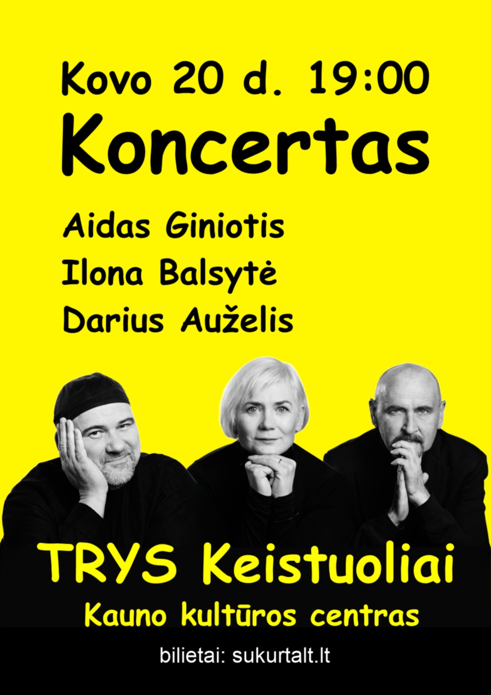 Pirkti bilietus Koncertas „TRYS KEISTUOLIAI“ Ilona Balsytė, Aidas Giniotis, Darius Auželis Kaunas, Kauno kultūros centras Kovas 20