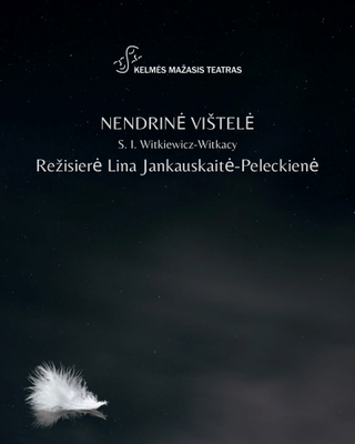 Buy tickets PREMJERA. Absurdo komedija pagal Stanisław Ignacy Witkiewicz-Witkacy pjesę „Nendrinė vištelė“, rež. Lina Jankauskaitė-Peleckienė Kelmė, Kelmės mažasis teatras February 12