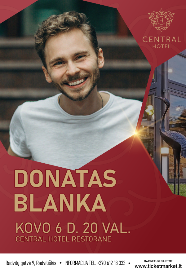 Pirkti bilietus Muzikinis vakaras. DONATAS BLANKA Radviliškis, Central Hotel (Radvilų g. 9) Kovas 06