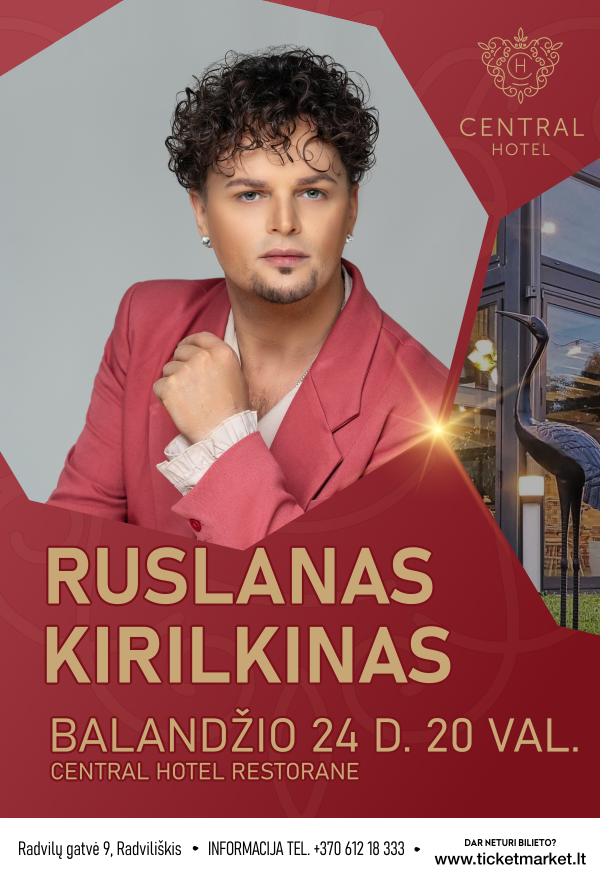 Pirkti bilietus Muzikinis vakaras. RUSLANAS KIRILKINAS Radviliškis, Central Hotel (Radvilų g. 9) Balandis 24
