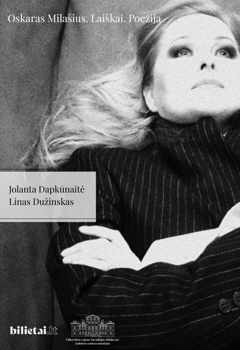 Pirkti bilietus Oskaras Milašius. Laiškai. Poezija Vilkaviškio raj., Paežerių dvaro sodyba Vasaris 12