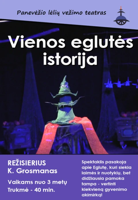 Buy tickets „VIENOS EGLUTĖS ISTORIJA“ (rež. K.Grosmanas) Panevėžys, Panevėžio lėlių vežimo teatras February 08