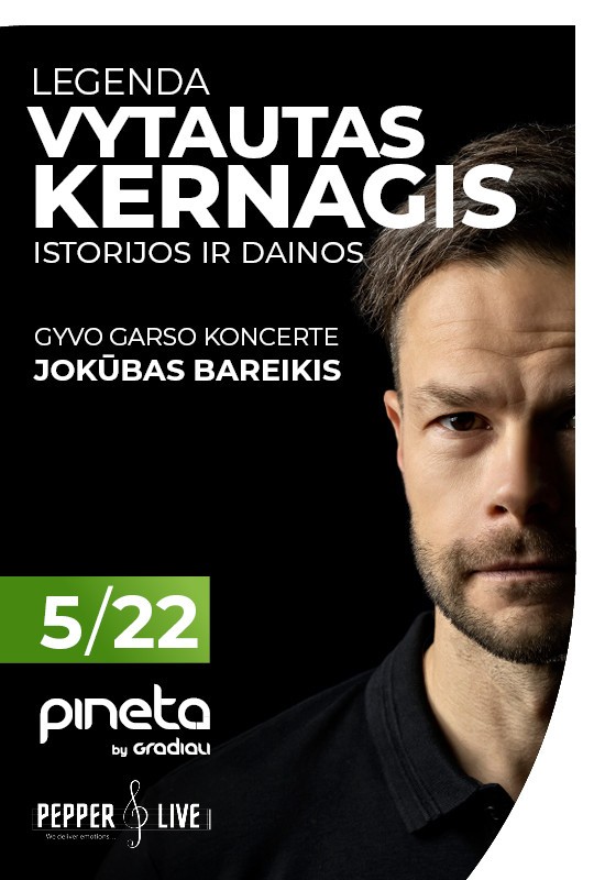 Pirkti bilietus (PERKELTAS) Legenda Vytautas Kernagis. Istorijos ir dainos - su Jokūbu Bareikiu | Palanga Palanga, Restoranas PINETA | Sanatorija GRADIALI Gegužė 22