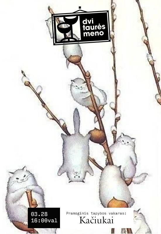 Pirkti bilietus Tapybos vakaras: Kačiukai Vilnius, Dvi taurės meno tapybos studija - dvaras Kovas 28