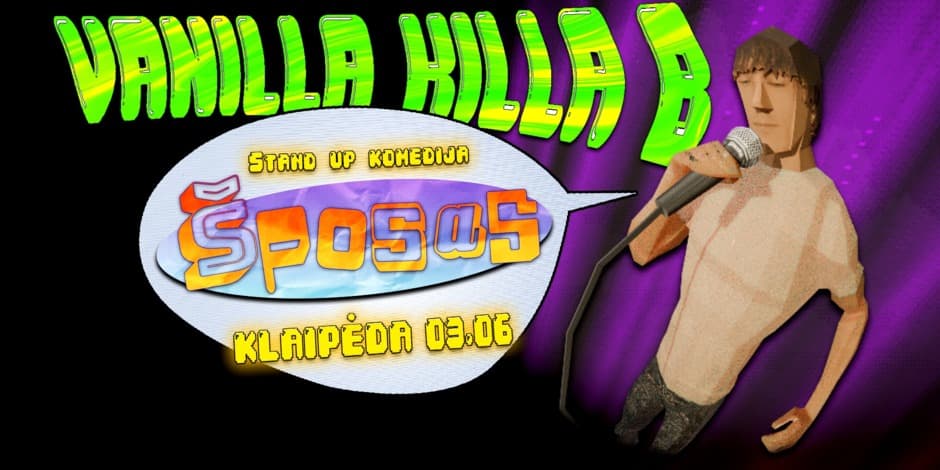 Pirkti bilietus VANILLA KILLA B - ŠPOSAS | STAND UP ( Klaipėda) Klaipėda, Baras Rasãlas Kovas 06