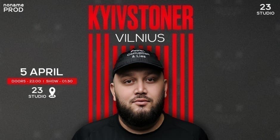 Купить билеты KYIVSTONER - VILNIUS April 5 STUDIO23 Club! Vilnius, Studio 23 Апрель 05-06