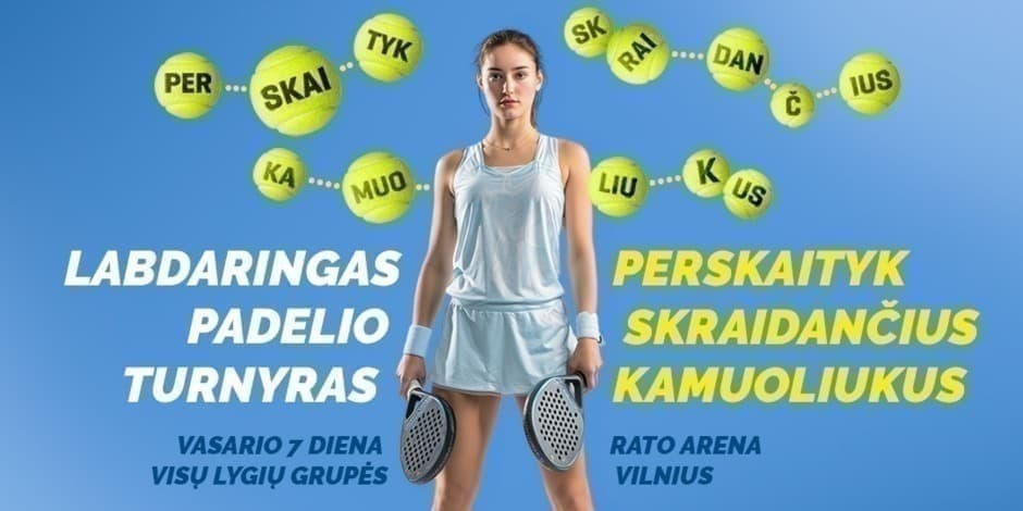 Pirkti bilietus Labdaringas padelio turnyras: „Perskaityk skraidančius kamuoliukus“ Vilnius, Padelio arena Vasaris 07