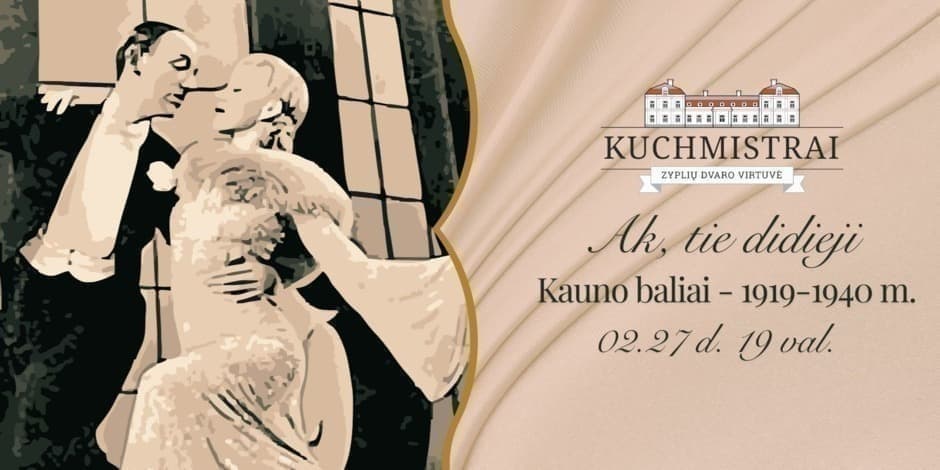 Pirkti bilietus Ak, tie didieji Kauno baliai 1919-1940 m Tubeliai, Restoranas Kuchmistrai Vasaris 27