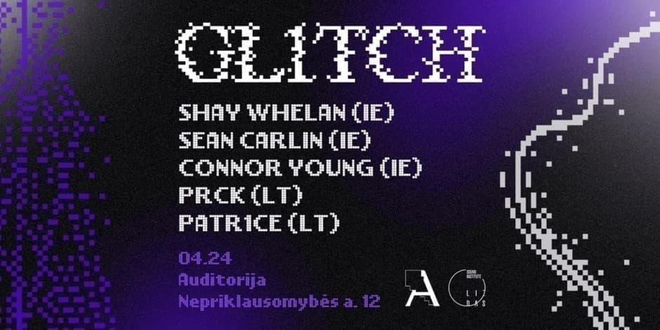 Pirkti bilietus GL1TCH Kaunas, Auditorija Balandis 24-25