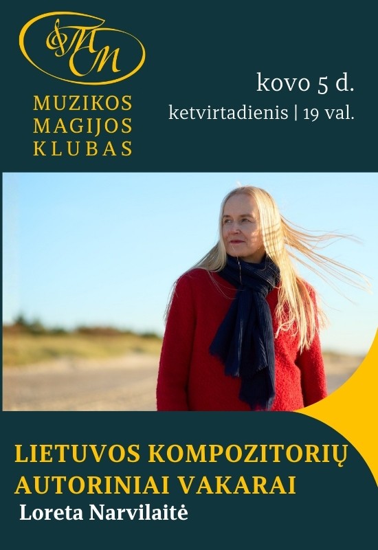 Купить билеты Lietuvos kompozitorių autoriniai vakarai: Loreta Narvilaitė Vilnius, Muzikos magijos klubas Март 05