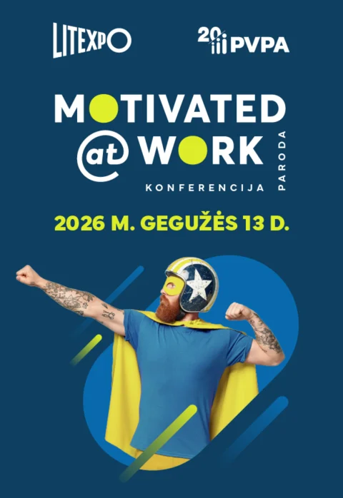 Pirkti bilietus MOTIVATED @ WORK 2026 Vilnius, Lietuvos parodų ir kongresų centras LITEXPO Gegužė 13