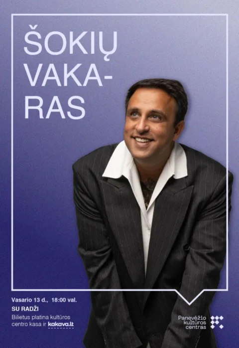 Pirkti bilietus ŠOKIŲ VAKARAS SU RADŽI Panevėžys, Panevėžio kultūros centras Vasaris 13