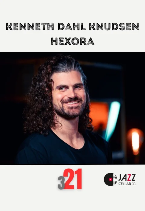 Buy tickets Kenneth Dahl Knudsen HEXORA Vilnius, Jazz Cellar 11 March 21