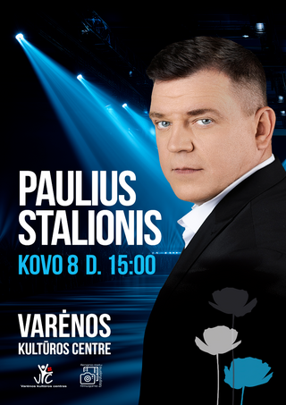 Pirkti bilietus Paulius Stalionis Varėna, Varėnos kultūros centras Kovas 08