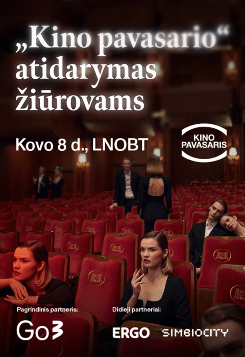Купить билеты KINO PAVASARIO atidarymas žiūrovams Vilnius, Lietuvos nacionalinis operos ir baleto teatras Март 08