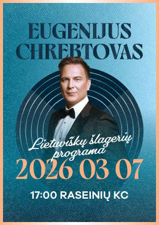 Pirkti bilietus Eugenijus Chrebtovas | LIETUVIŠKŲ ŠLAGERIŲ PROGRAMA Raseiniai, Raseinių kultūros centras Kovas 07