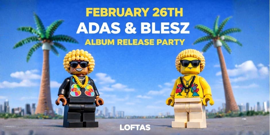 Pirkti bilietus ADAS & BLESZ : Album Release Party Vilnius, Menų fabrikas LOFTAS Vasaris 26