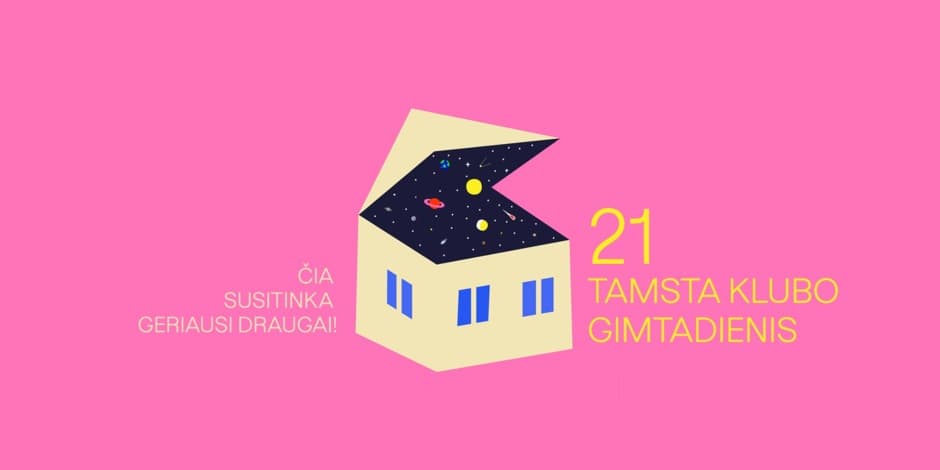 Pirkti bilietus 21 TAMSTA KLUBO GIMTADIENIS Vilnius, TAMSTA muzikos klubas Balandis 17