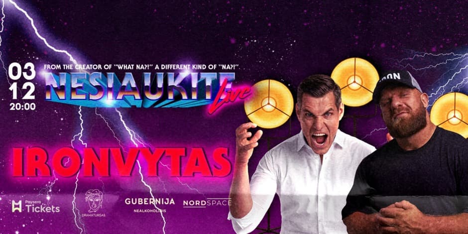 Pirkti bilietus Nesiaukite live - Ironvytas Šiauliai, Dramaturgas Kovas 12