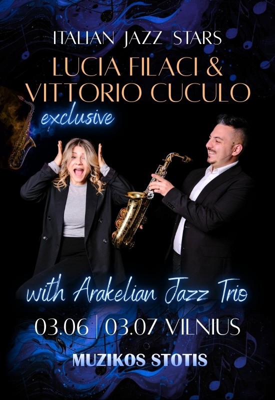 Buy tickets Lucia Filaci & Vittorio Cuculo with Arakelian Jazz Trio Vilnius, MUZIKOS STOTIS - gyvos muzikos klubas March 07