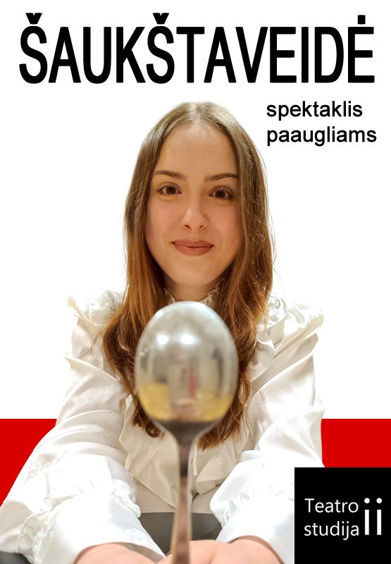 Pirkti bilietus Šaukštaveidė. Spektaklis paaugliams ir jaunimui. Teatro studija II Vilnius, Meno erdvės VILEIŠIO18 Gegužė 08
