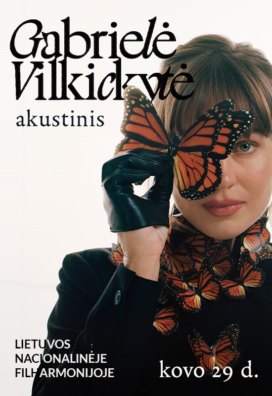 Pirkti bilietus PAPILDOMAS KONCERTAS: Gabrielė Vilkickytė | Filharmonija Vilnius, Lietuvos nacionalinė filharmonija Kovas 29