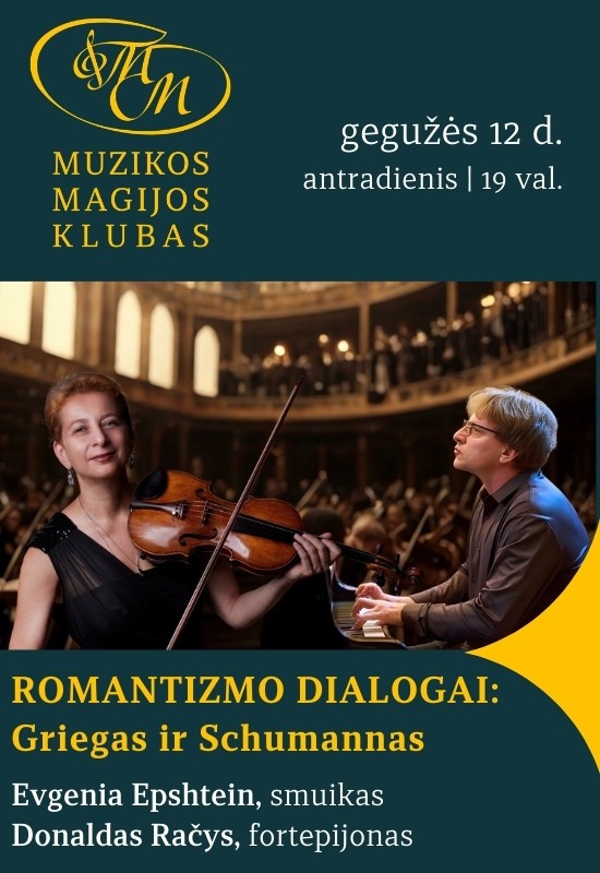 Pirkti bilietus Romantizmo dialogai: E. Griegas ir R. Schumannas | Evgenia Epshtein ir Donaldas Račys Vilnius, Muzikos magijos klubas Gegužė 12