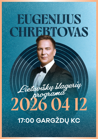 Buy tickets Eugenijus Chrebtovas | LIETUVIŠKŲ ŠLAGERIŲ PROGRAMA Gargždai, Gargždų kultūros centro „4 VANDENŲ“ renginių salė April 12
