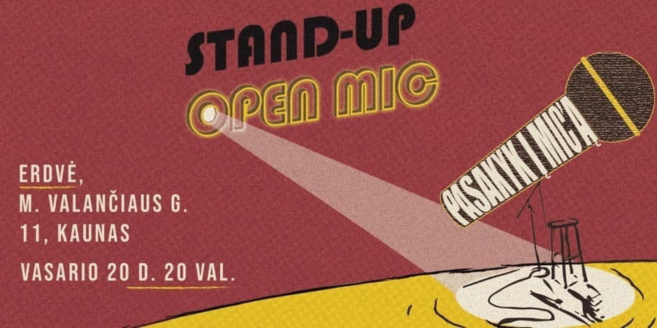 Pirkti bilietus PASAKYK Į MIC'Ą! STAND-UP ATVIRAS MIKROFONAS Kaunas, Erdvė Vasaris 20