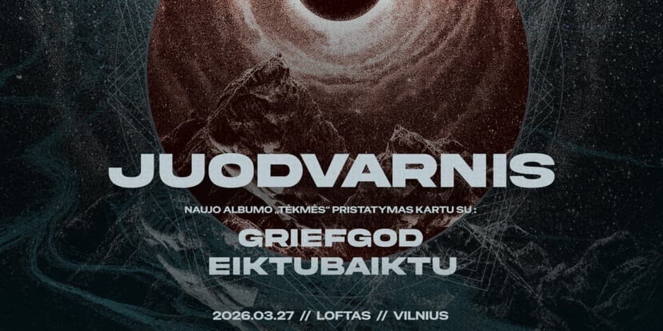 Pirkti bilietus JUODVARNIS albumo „Tėkmės“ pristatymas // VILNIUS Vilnius, Menų fabrikas LOFTAS Kovas 27