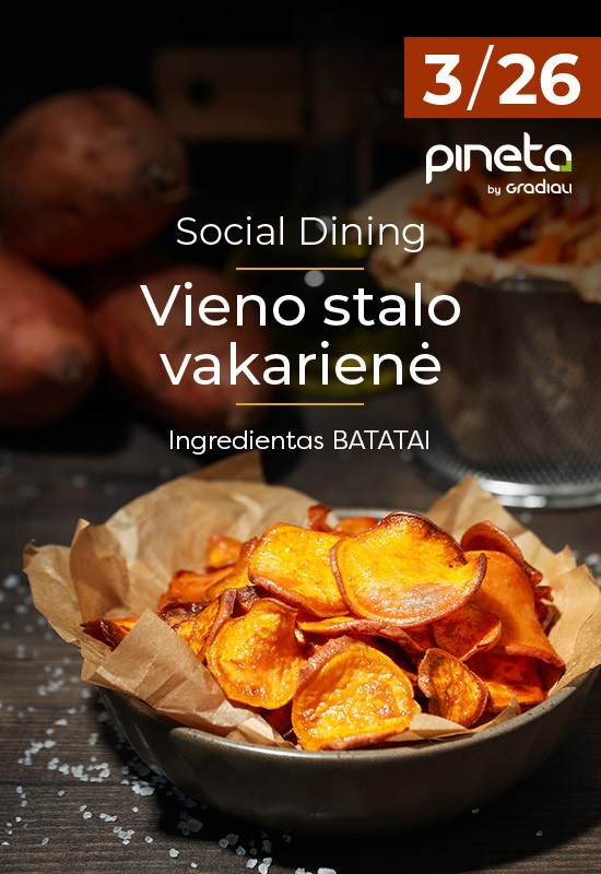 Pirkti bilietus Vieno stalo vakarienė | Ingredientas - Batatai | Palanga Palanga, Restoranas PINETA | Sanatorija GRADIALI Kovas 26