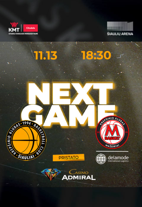 Buy tickets Citadele KMT: Šiaulių „Šiauliai - Casino Admiral“ – Mažeikių „M Basket-Delamode“ Šiauliai, Šiaulių arena November 13