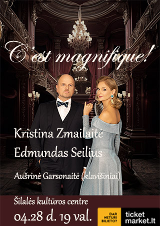Pirkti bilietus Koncertas „C‘est magnifique“ Šilalė, Šilalės kultūros centras Balandis 28