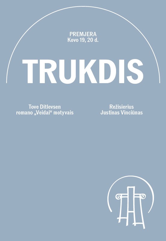Pirkti bilietus VMT premjera | TRUKDIS Vilnius, Valstybinis Vilniaus mažasis teatras Kovas 20