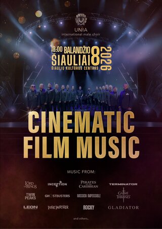 Pirkti bilietus Tarptautinis vyrų choras „Unia“ | CINEMATIC FILM MUSIC Šiauliai, Šiaulių kultūros centras Balandis 08