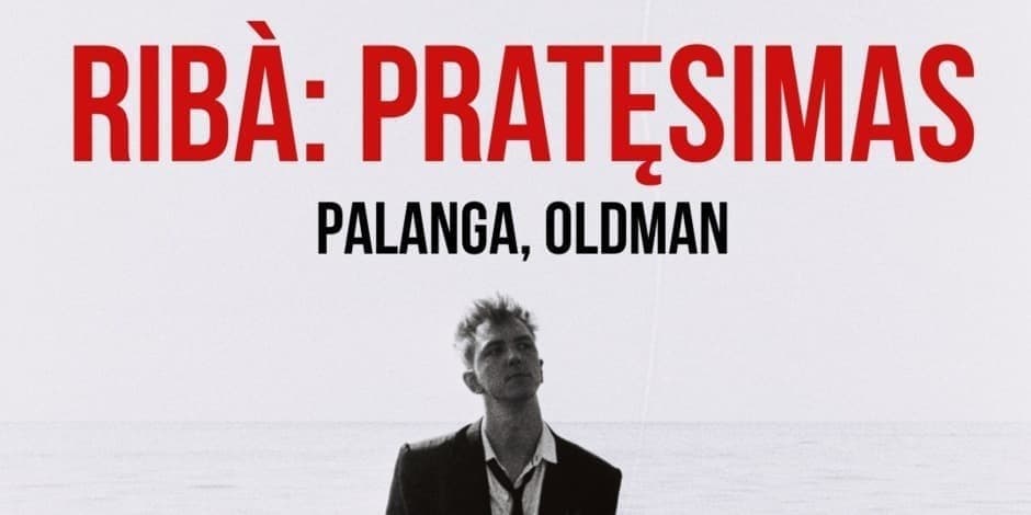 Pirkti bilietus Kristijonas Ribaitis | RIBÀ: pratęsimas | Palanga Palanga, OLDMAN Palanga Balandis 03