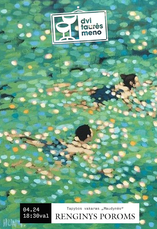 Pirkti bilietus Tapybos vakaras poroms: Maudynės Vilnius, Dvi taurės meno tapybos studija - dvaras Balandis 24