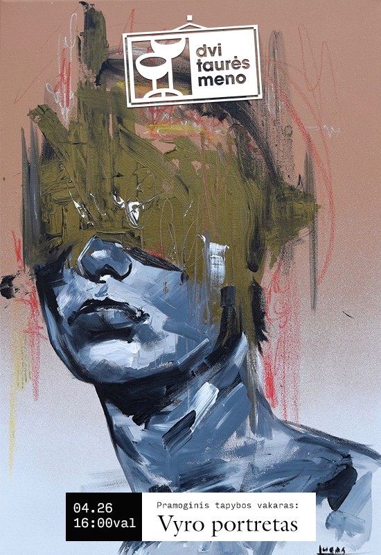 Pirkti bilietus Tapybos vakaras: Vyro portretas Vilnius, Dvi taurės meno tapybos studija - dvaras Balandis 26