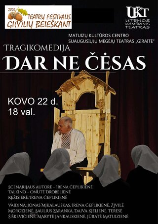 Купить билеты Teatrų festivalis „Gi(y)lių beieškant. Spektaklis „DAR NE ČĖSAS“ Utena, Utenos Kamerinis teatras Март 22