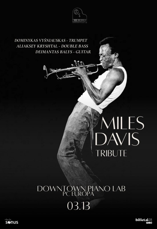 Купить билеты Miles Davis Tribute (Trio) Vilnius, Downtown Piano Lab, PC Europa Март 13