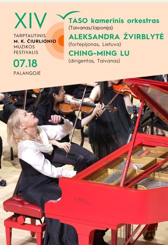 Pirkti bilietus FESTIVALIO UŽDARYMO KONCERTAS | TASO, ALEKSANDRA ŽVIRBLYTĖ IR CHING-MING LU Palanga, Palangos Kurhauzo koncertų salė Liepa 18